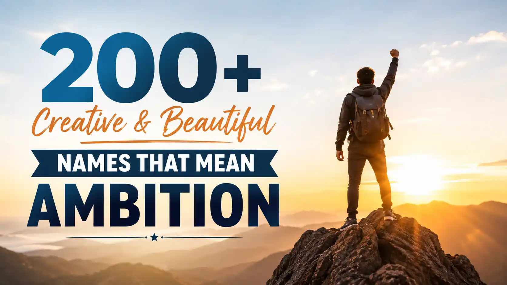 200+ Creative & Beautiful Names That Mean Ambition