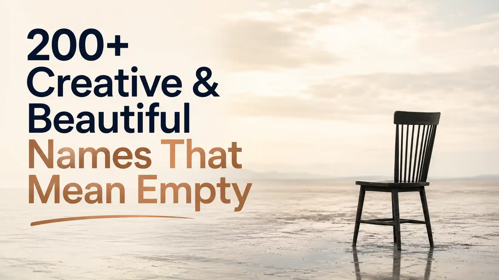 200+ Creative & Beautiful Names That Mean Empty