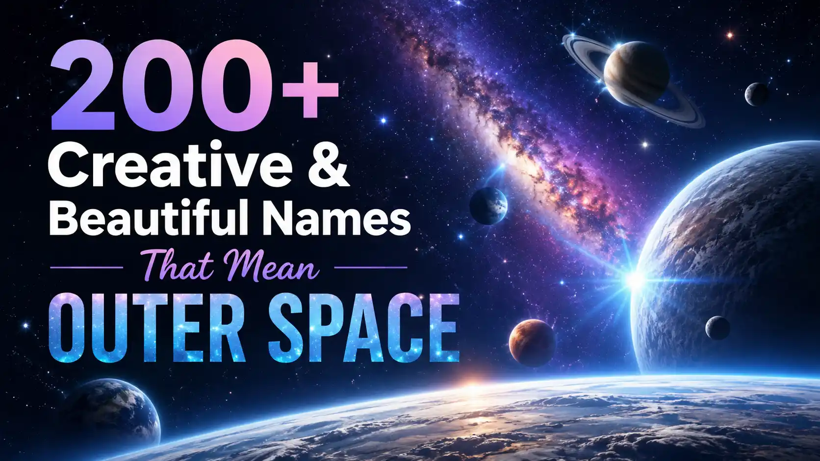 200+ Creative & Beautiful Names That Mean Outer Space