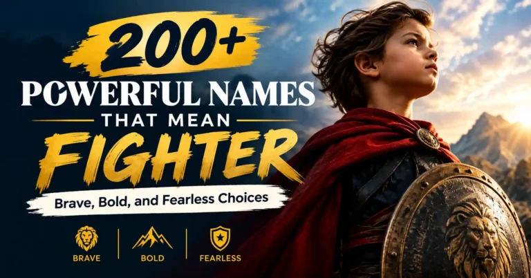 200+ Powerful Names That Mean Fighter Brave, Bold, and Fearless Choices